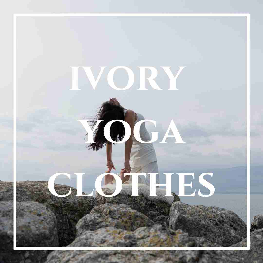 Ivory yoga clothes